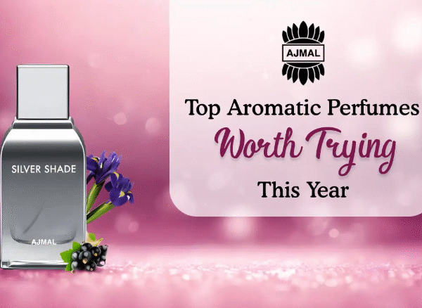 Top Aromatic Perfumes Worth Trying This Year