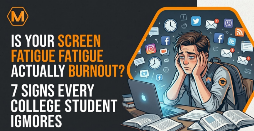 Is Your Screen Fatigue Actually Burnout? 7 Signs Every College Student Ignores