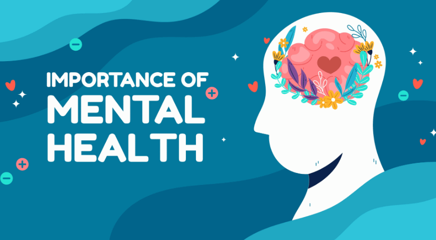 The Importance of Mental Health in Everyday Life