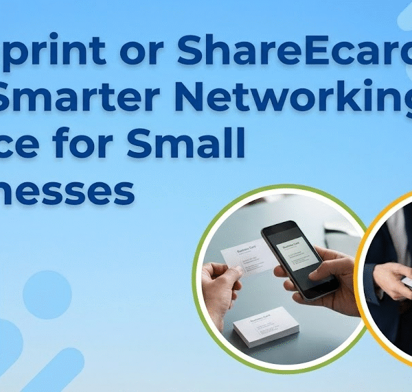 Vistaprint or ShareEcard: The Smarter Networking Choice for Small Businesses